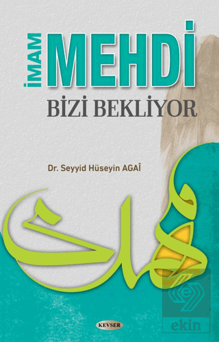 İmam Mehdi Bizi Bekliyor