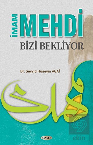 İmam Mehdi Bizi Bekliyor