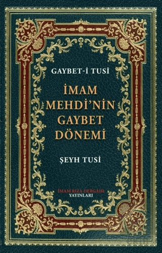 İmam Mehdi'nin Gaybet Dönemi (Gaybet-i Tusi)