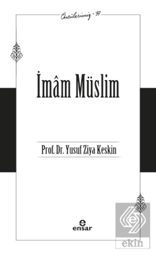 İmam Müslim (Öncülerimiz-39)