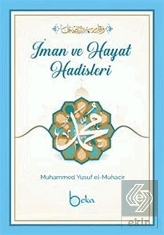 İman Ve Hayat Hadisleri