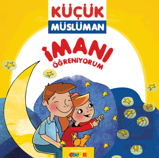 İmanı Öğreniyorum - Küçük Müslüman