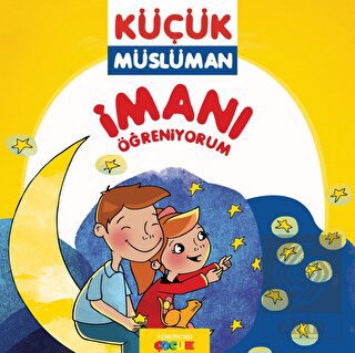 İmanı Öğreniyorum - Küçük Müslüman