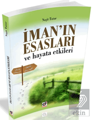 İman\'ın Esasları ve Hayata Etkileri