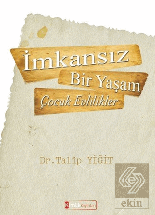 İmkansız Bir Yaşam - Çocuk Evlilikler