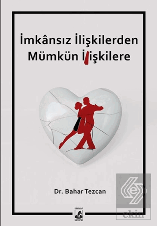 İmkansız İlişkilerden Mümkün İlişkilere