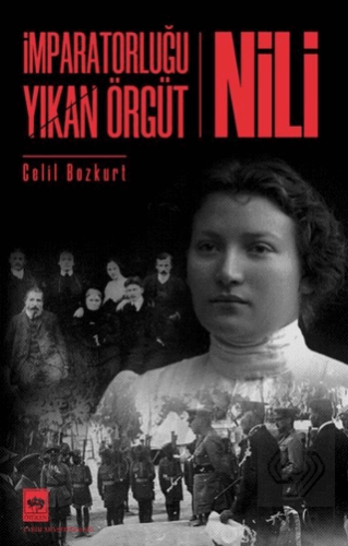 İmparatorluğu Yıkan Örgüt - Nili