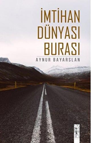 İmtihan Dünyası Burası