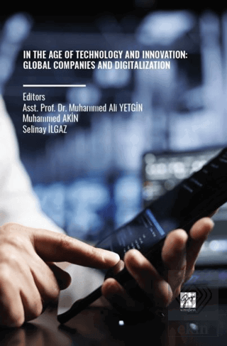 In The Age Of Technology and Innovation: Global Companies and Digitali