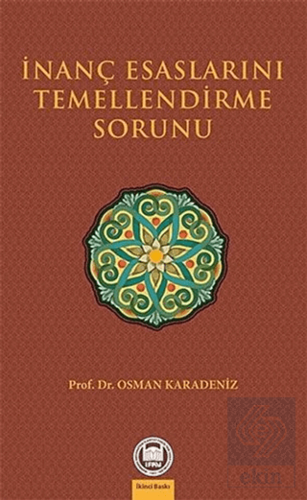 İnanç Esaslarını Temellendirme Sorunu