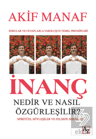 İnanç Nedir ve Nasıl Özgürleşilir?