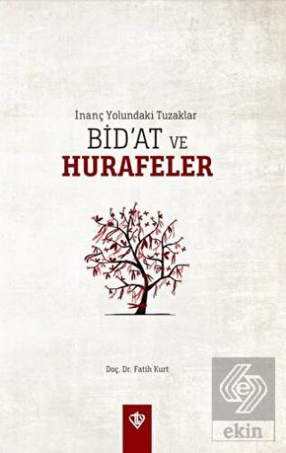 İnanç Yolundaki Tuzaklar - Bid'at ve Hurafeler