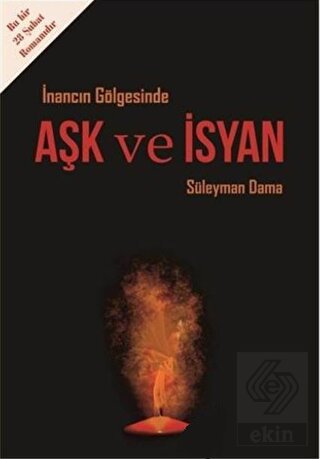 İnancın Gölgesinde Aşk ve İsyan