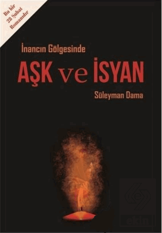 İnancın Gölgesinde Aşk ve İsyan