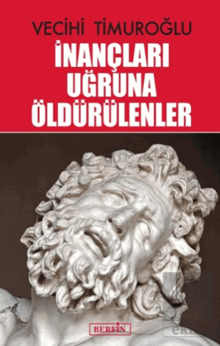 İnançları Uğruna Öldürülenler