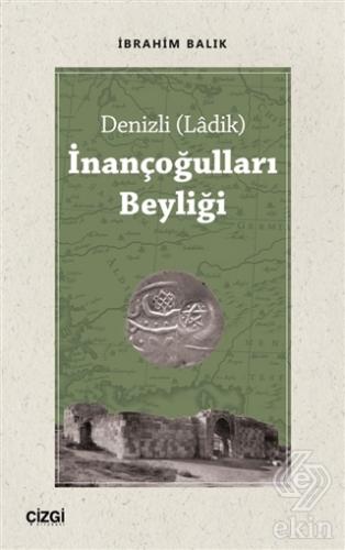 İnançoğulları Beyliği - Denizli (Ladik)