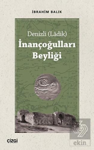 İnançoğulları Beyliği - Denizli (Ladik)