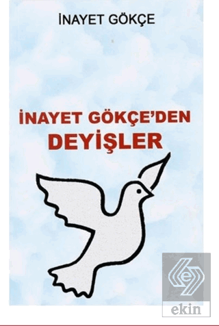 İnayet Gökçe\'den Deyişler