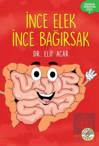 İnce Elek İnce Bağırsak - Organlar Konuşuyor Seris