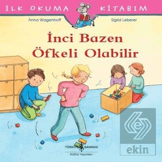 İnci Bazen Öfkeli Olabilir - İlk Okuma Kitabım