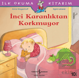 İnci Karanlıktan Korkmuyor - İlk Okuma Kitabım