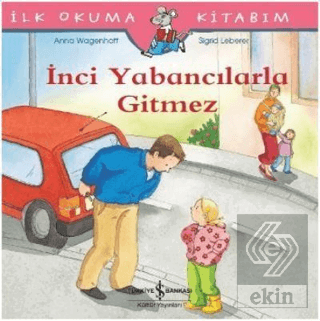 İnci Yabancılarla Gitmez