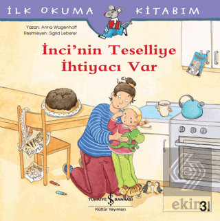 İnci\'nin Teselliye İhtiyacı Var - İlk Okuma Kitabı