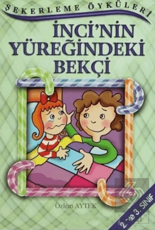 İnci\'nin Yüreğindeki Bekçi