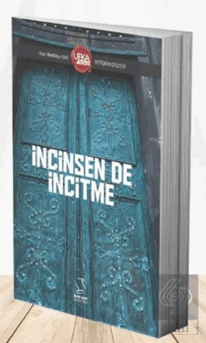 İncinsen De İncitme