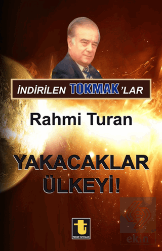 İndirilen Tokmak\'lar - Yakacaklar Ülkeyi