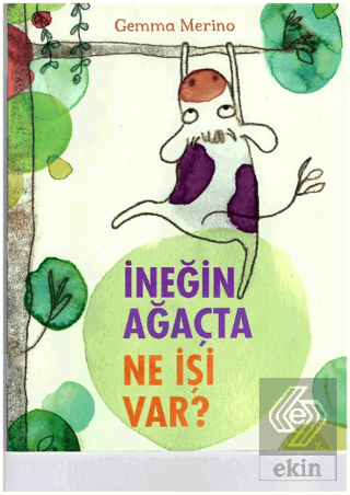 İneğin Ağaçta Ne İşi Var?