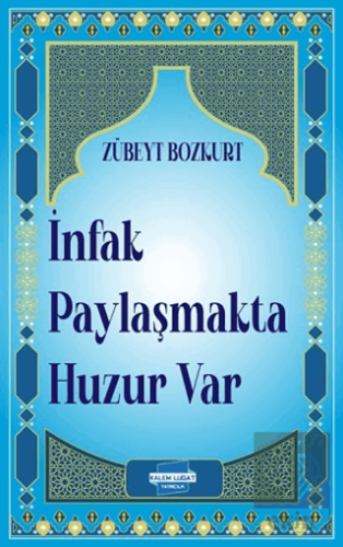 İnfak Paylaşmakta Huzur Var