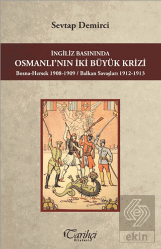 İngiliz Basınında Osmanlı'nın İki Büyük Krizi