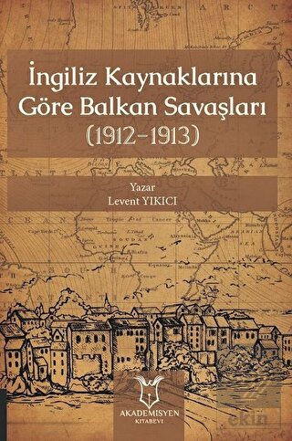 İngiliz Kaynaklarına Göre Balkan Savaşları