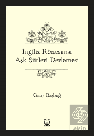 İngiliz Rönesansı Aşk Şiirleri Derlemesi