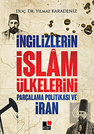 İngilizlerin İslam Ülkelerini Parçalama Politikası