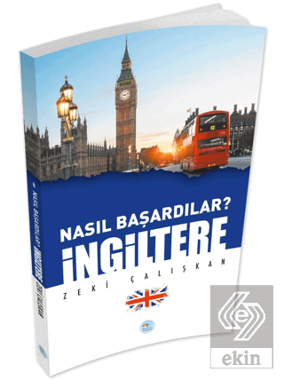 İngiltere - Nasıl Başardılar?