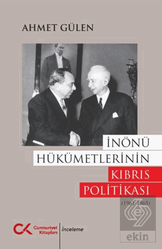 İnönü Hükümetlerinin Kıbrıs Politikası (1961 - 1965)