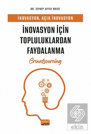 İnovasyon, Açık İnovasyon Ve İnovasyon İçin Toplul