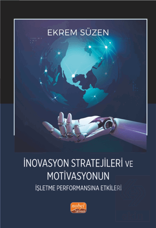 İnovasyon Stratejileri ve Motivasyonun İşletme Per