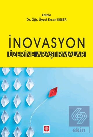 İnovasyon Üzerine Araştırmalar Ercan Keser