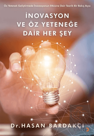 İnovasyon ve Öz Yeteneğe Dair Her Şey