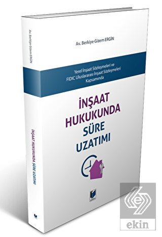 İnşaat Hukukunda Süre Uzatımı