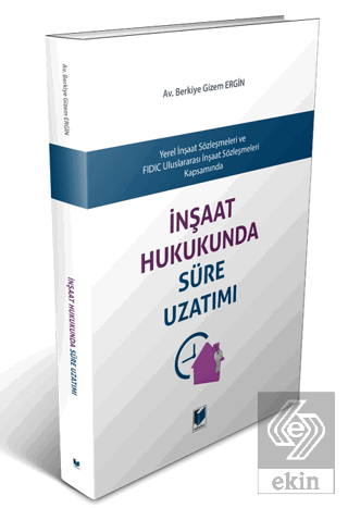 İnşaat Hukukunda Süre Uzatımı