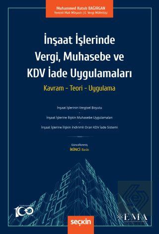 İnşaat İşlerinde Vergi, Muhasebe ve KDV İade Uygulamaları