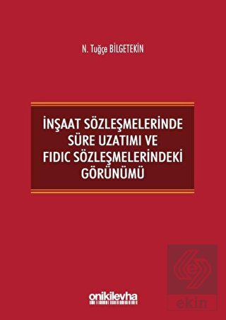 İnşaat Sözleşmelerinde Süre Uzatımı ve FIDIC Sözle