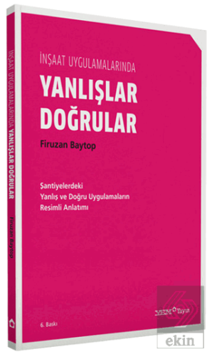 İnşaat Uygulamalarında Yanlışlar Doğrular