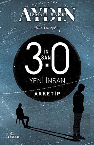 İnsan 3.0 Yeni İnsan – Arketip