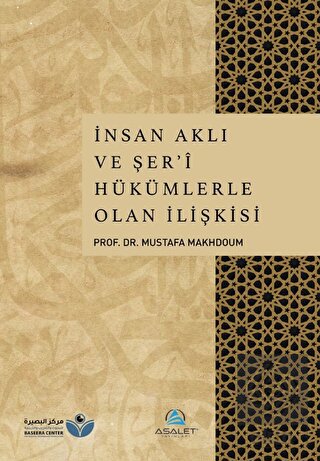 İnsan Aklı ve Şer'i Hükümlerle Olan İlişkisi