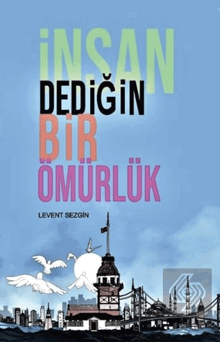 İnsan Dediğin Bir Ömürlük